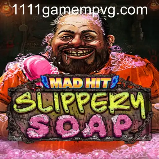 MadHitSlipperySoap